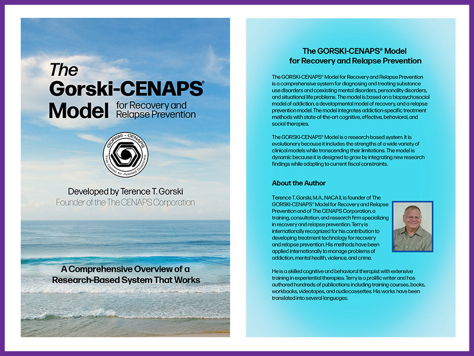 The Gorski-CENAPS Model for Recovery and Relapse Prevention