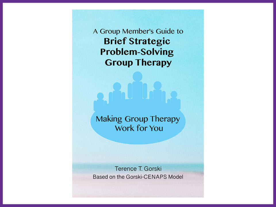 A Group Member's Guide to Brief Strategic Problem-Solving Group Therapy-Making Group Therapy Work for You