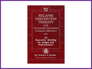 Relapse Prevention Therapy with Chemically Dependent Criminal Offenders: An Executive Briefing for Judges and Policymakers